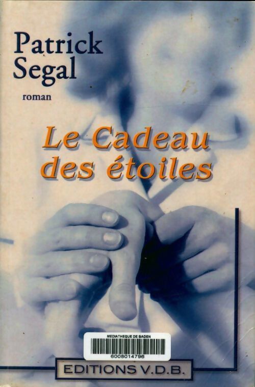 Le cadeau des étoiles - Patrick Segal - Livre