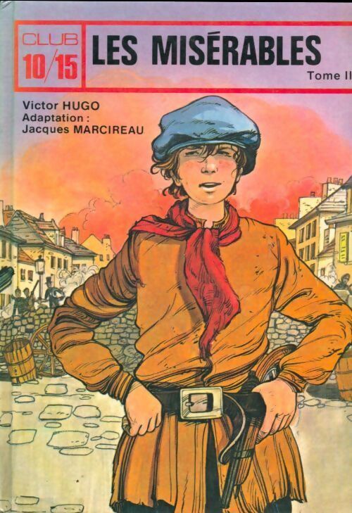 Les misérables Tome II - Victor Hugo - Livre