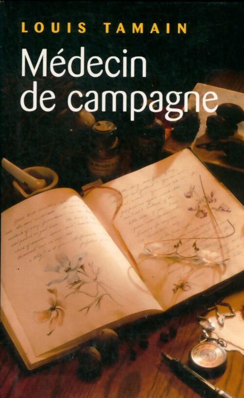 Médecin de campagne - Louis Tamain - Livre