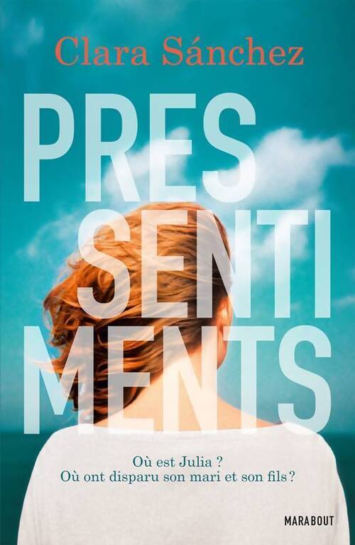 Pressentiments - Clara Sanchez - Livre