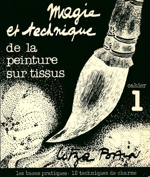Magie et technique de la peinture sur tissus 1er cahier - Litza Bain - Livre