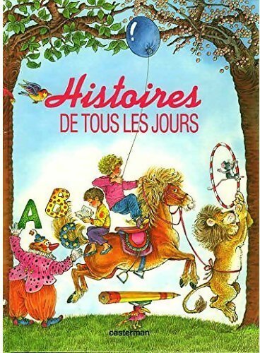 Histoires de tous les jours - Collectif - Livre