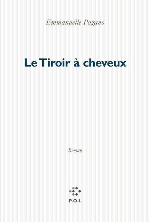 Le tiroir à cheveux - Emmanuelle Pagano - Livre