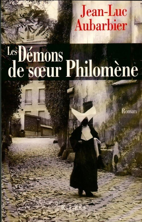 Les démons de soeur Philomène - J.-L. Aubarbier - Livre