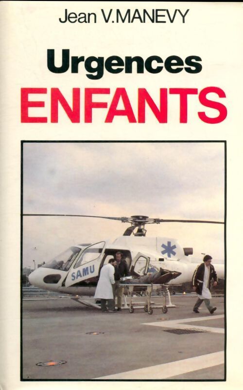 Urgences enfants - Jean V. Manevy - Livre