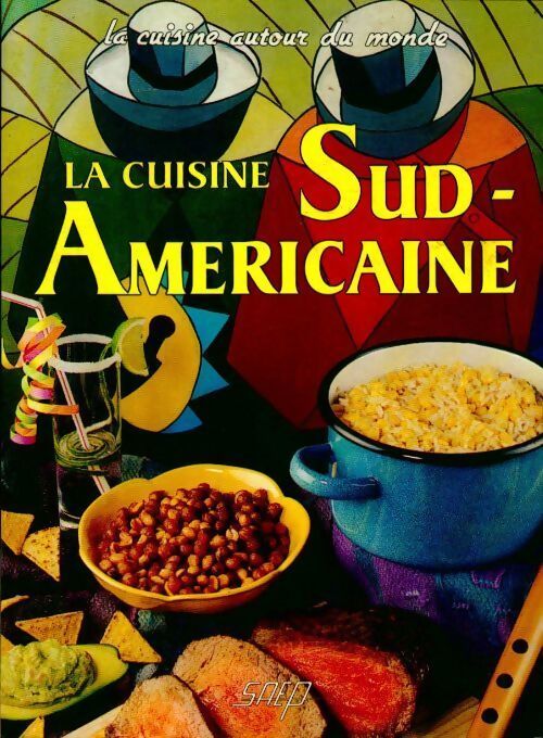 La cuisine sud-américaine - Maria-Stella Perafan-Simmonds - Livre