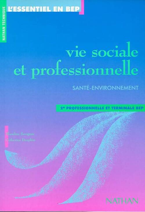 Vie sociale et professionnelle santé et environnement Seconde professionnelle. Livre de l'élève - Collectif - Livre