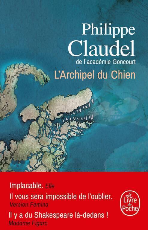 L'archipel du chien - Philippe Claudel - Livre