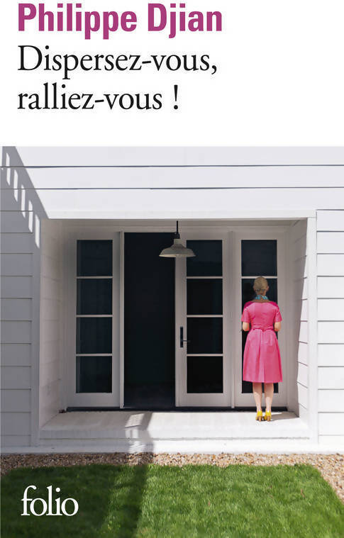 Dispersez-vous, ralliez-vous - Philippe Djian - Livre