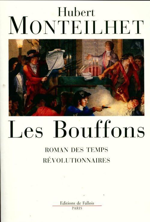 Les bouffons - Hubert Monteilhet - Livre