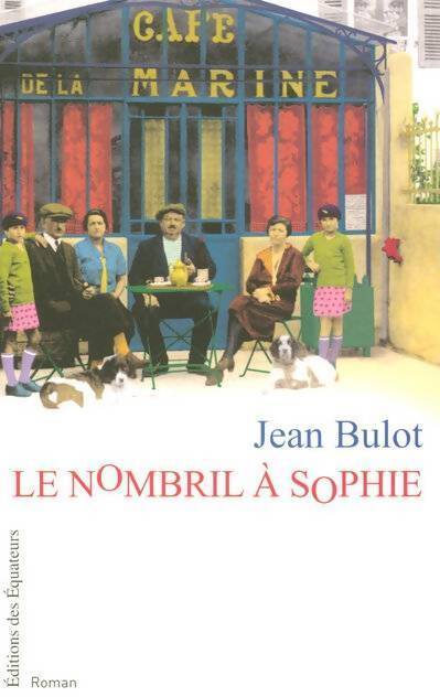 Le nombril à Sophie - Jean Bulot - Livre
