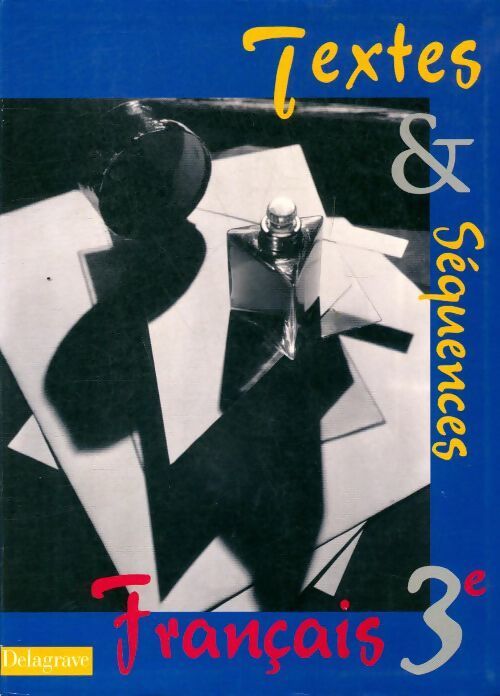 Français 3e. Textes et séquences - Daniel Stissi - Livre