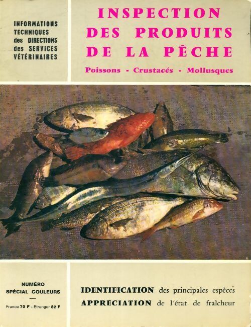 Les produits de la pêche. Poissons - crustacés - mollusques - J. Gousset - Livre