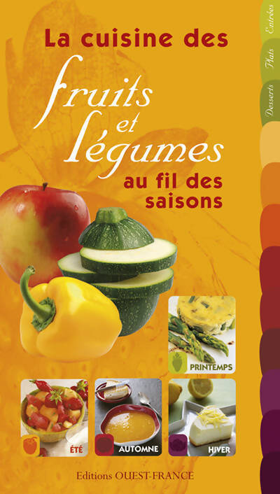 La cuisine des fruits et légumes au fil des saisons - Collectif - Livre