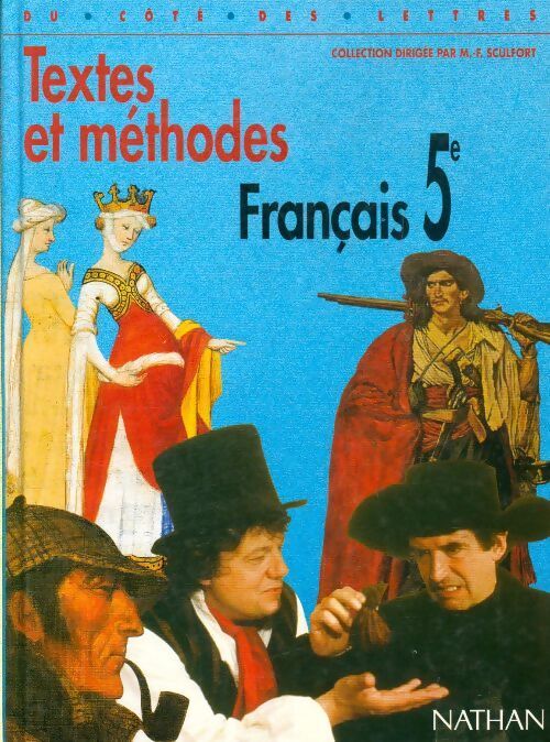 Textes et méthodes français 5e - M. -F Sculfort - Livre