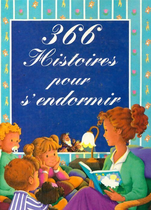 366 histoires pour s'endormir - Collectif - Livre