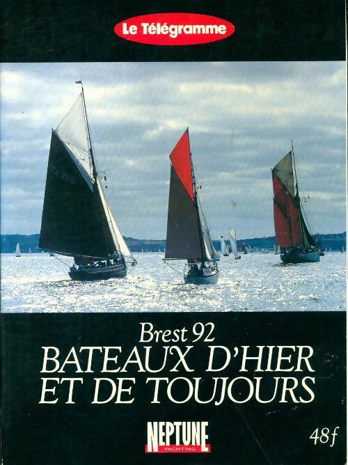 Brest 92 bateaux d'hier et de toujours - Collectif - Livre