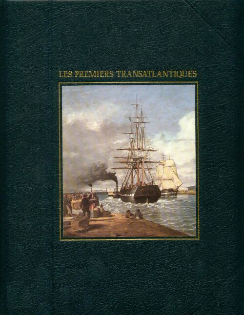Les premiers transatlantiques - Melvin Maddocks - Livre