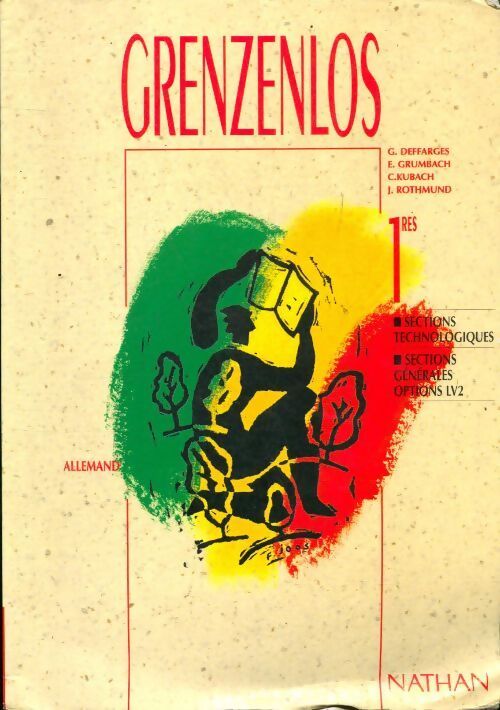 Grenzenlos : Allemand 1ère sections technologiques sections générales - Jane Rothmund - Livre