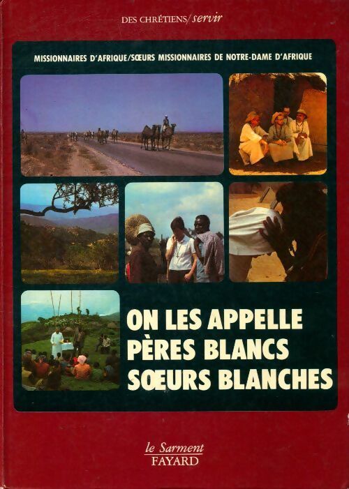 On les appelle pères blancs soeurs blanches - Collectif - Livre