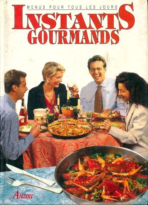 Instants gourmand Tome II - Philippe Auzou - Livre