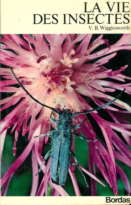 La vie des insectes - V.B. Wigglesworth - Livre