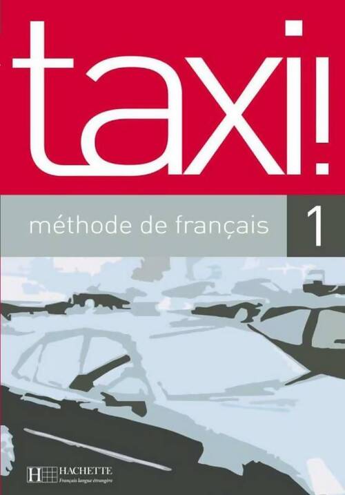 Taxi ! 1 méthode de français 1 - Robert Menand - Livre