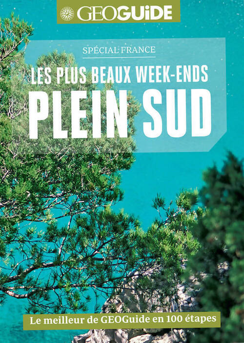 Les plus beaux week-ends plein sud : Spécial France - Collectif - Livre
