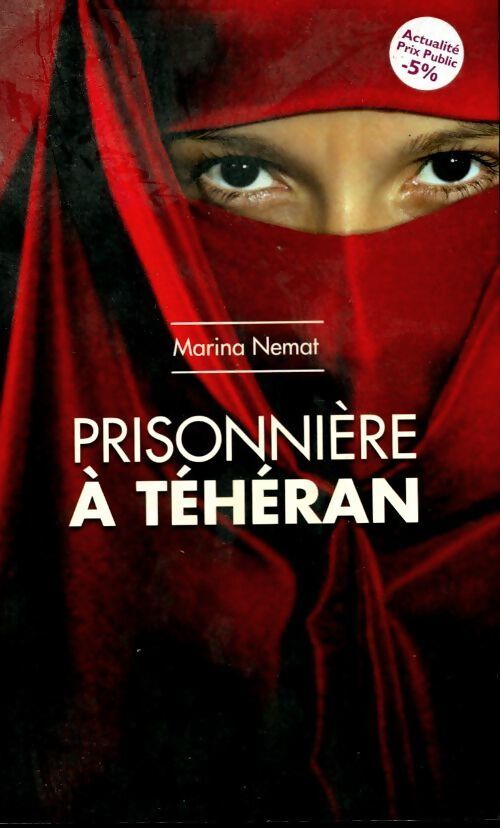 Prisonnière à Téhéran - Marina Nemat - Livre