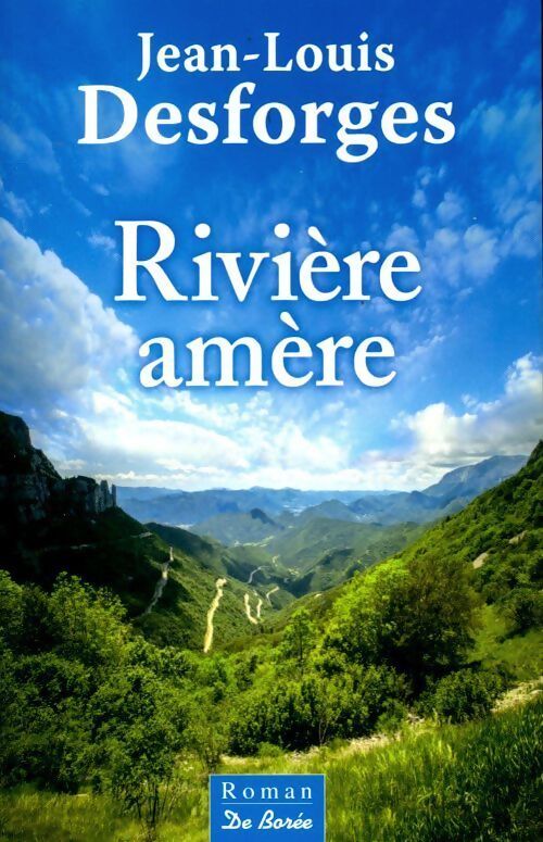 Rivière amère - Jean-Louis Desforges - Livre