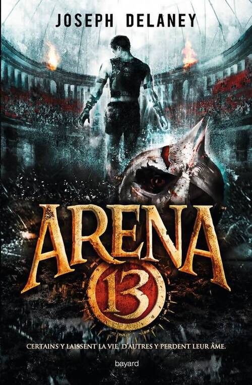 Arena 13 Tome I - Joseph Delaney - Livre