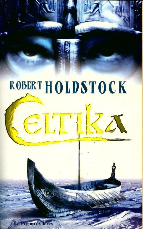 Celtika - Robert Holdstock - Livre
