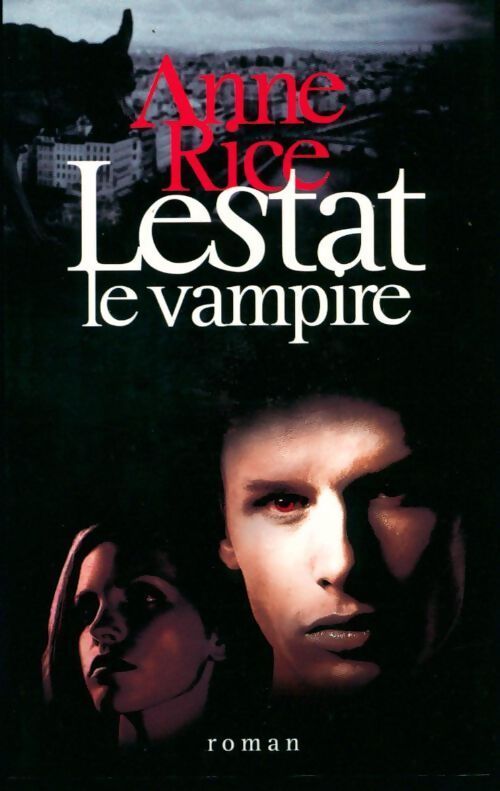 Lestat le vampire - Anne Rice - Livre