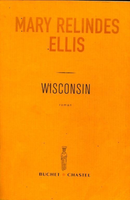 Wisconsin - Mary Relindes Ellis - Livre