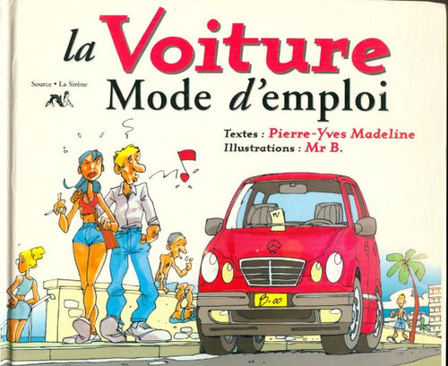 La voiture mode d'emploi - B Madeleine - Livre