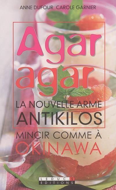 Agar agar. La nouvelle arme antikilos - Anne Dufour - Livre