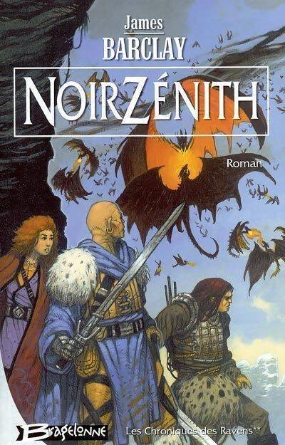 Les chroniques des ravens Tome II : Noir zénith - James Barclay - Livre