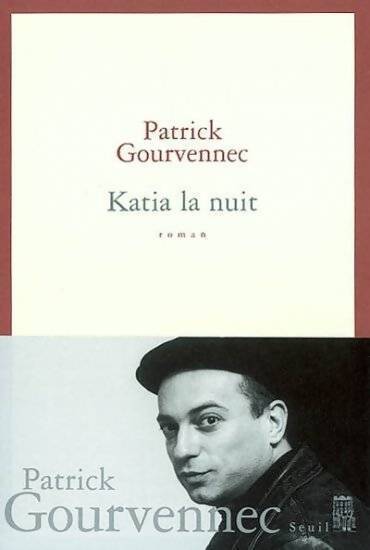 Katia la nuit - Patrick Gourvennec - Livre