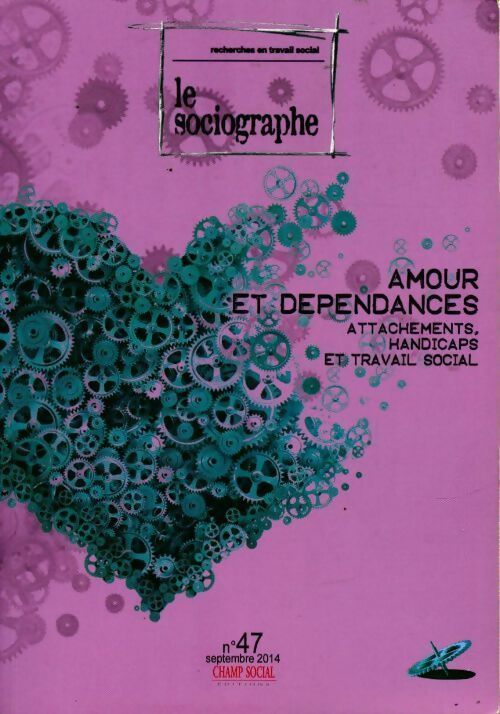 Le sociographe n°7 : Amour et dépendances. Attachements handicaps et travail social - Collectif - Livre