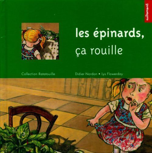 Les épinards ça rouille - Didier Nordon - Livre