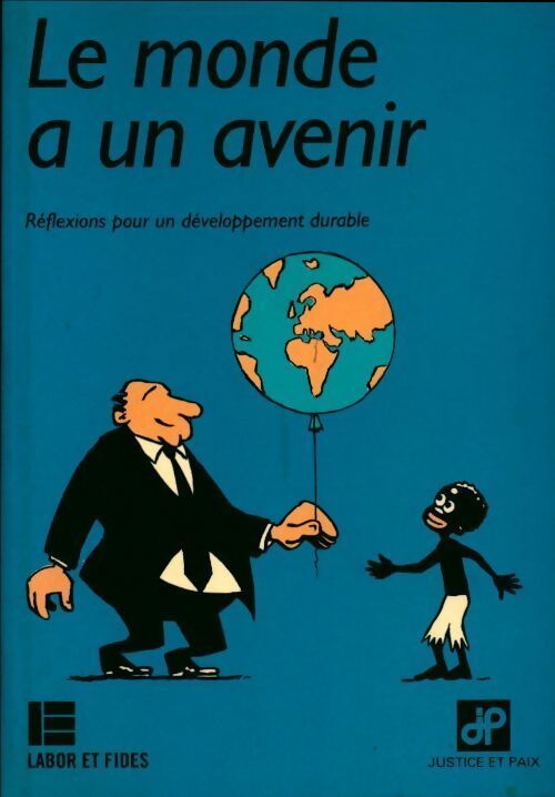 Le monde a un avenir - Collectif - Livre