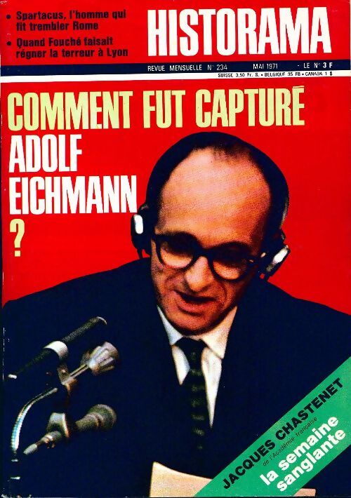 Historama n°234 : Comment fut capturé Adolf Eichmann - Collectif - Livre