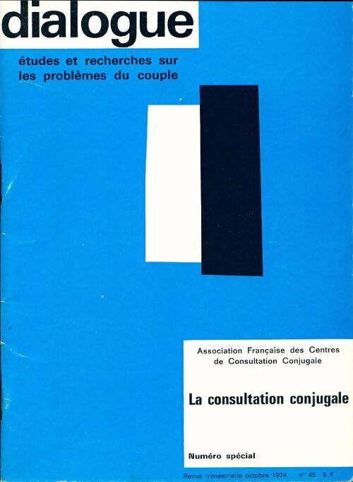 Dialogue n°45 : La consultation conjugale - Collectif - Livre