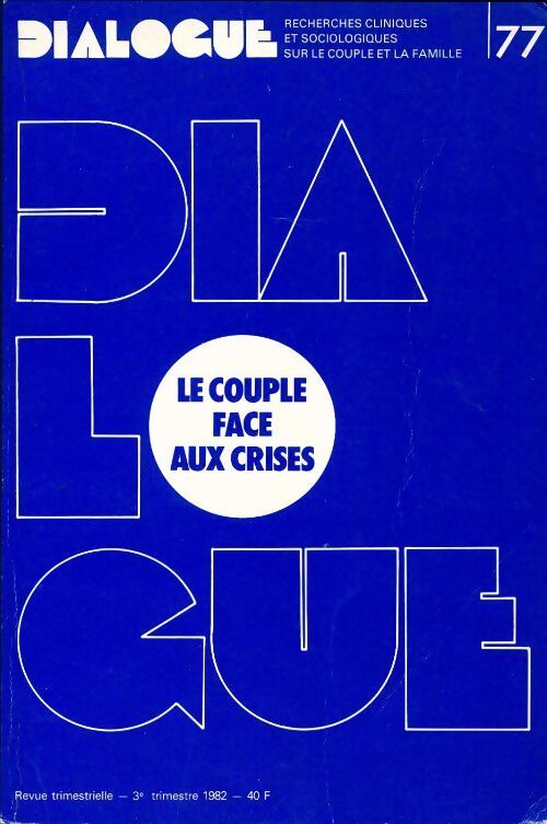 Dialogue n°77 : Le couple face aux crises - Collectif - Livre