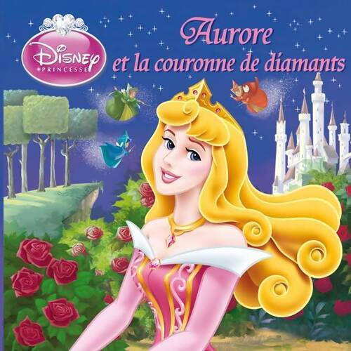 Aurore et la couronne de diamants disney monde enchante - Walt Disney - Livre
