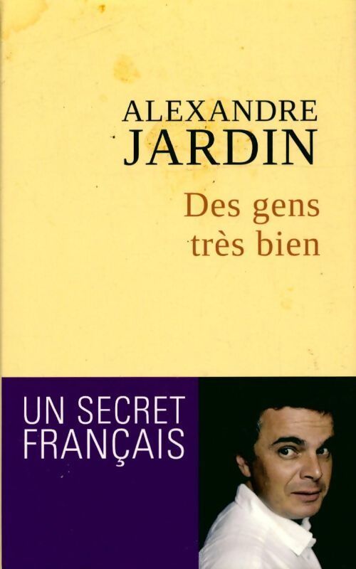Des gens très bien - Alexandre Jardin - Livre
