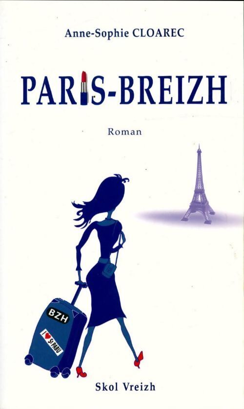 Paris-breizh : Journal de bleuenn gourvennec - Anne-Sophie Cloarec - Livre