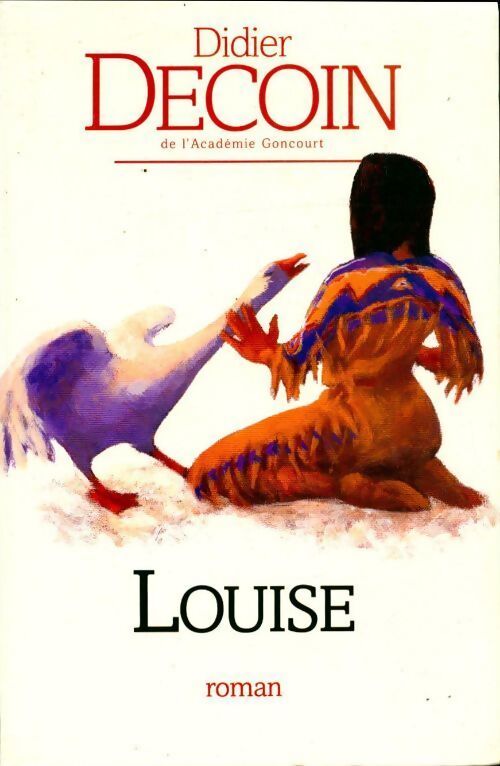 Louise - Didier Decoin - Livre