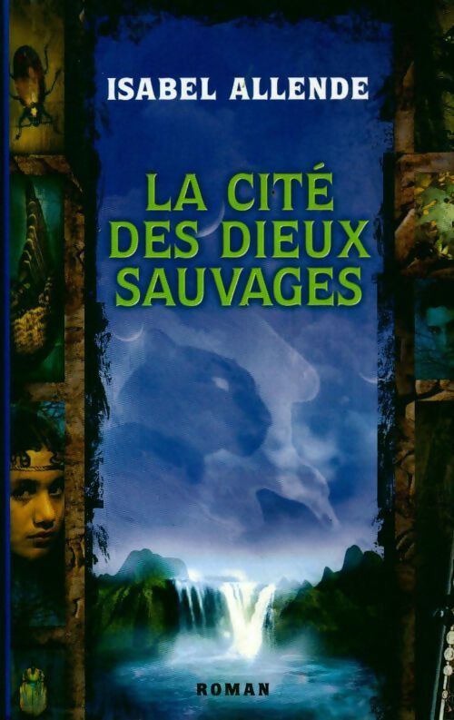 La cité des dieux sauvages - Isabel Allende - Livre