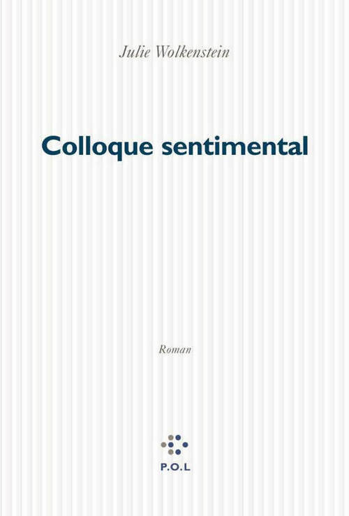 Colloque sentimental - Julie Wolkenstein - Livre